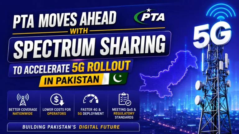 PTA Moves Ahead With Spectrum Sharing to Accelerate 5G Rollout in Pakistan