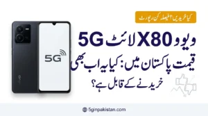 Vivo X80 Lite 5G Price in Pakistan: Is It Still Worth Buying for 5G in 2026?